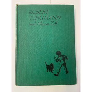 Robert Schumann and Mascot Ziff by Opal Wheeler first edition 1947
